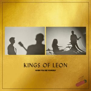 Kings Of Leon – When You See Yourself (2021) – Hoes