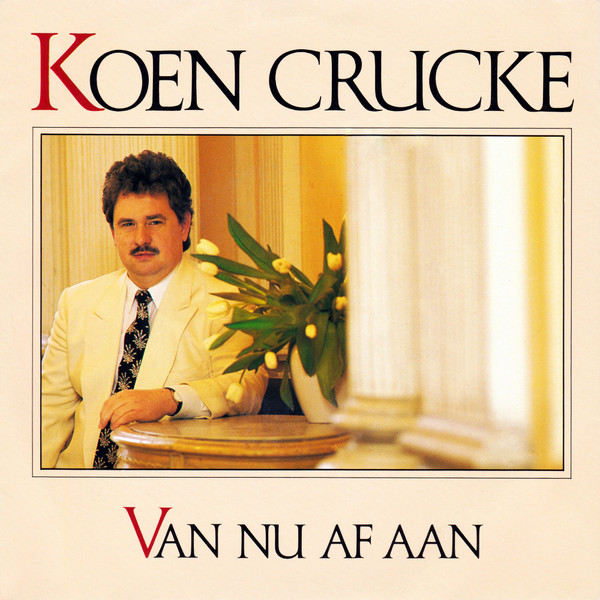 Koen Crucke – Van Nu Af Aan (1990) – Hoes