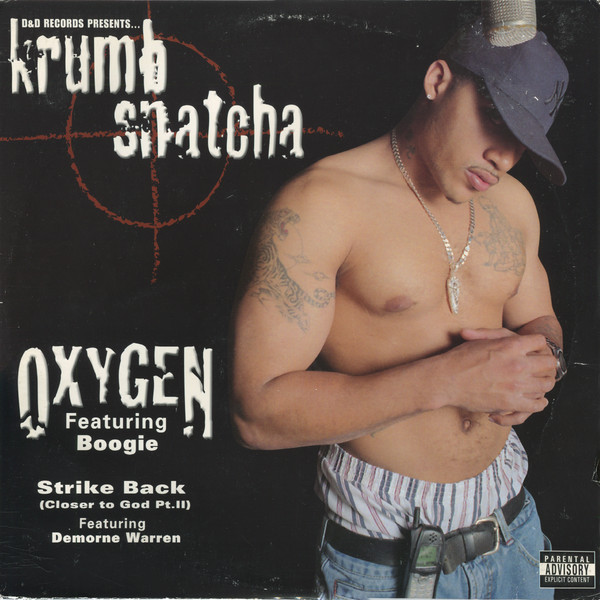 Krumb Snatcha – Oxygen / Strike Back (Closer To God Pt. II) (2002) – Hoes