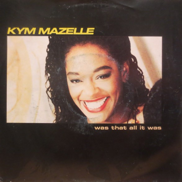 Kym Mazelle – Was That All It Was (1989) – Hoes