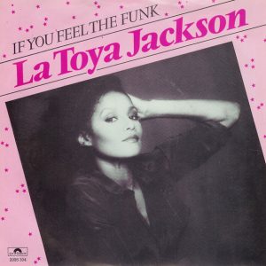 La Toya Jackson – If You Feel The Funk (1980) – Hoes