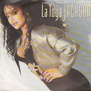 La Toya Jackson – You're Gonna Get Rocked (1988) – Hoes