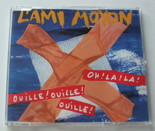 L'ami Moyon – Oh La La Ouille Ouille Ouille ! (1994) – Hoes