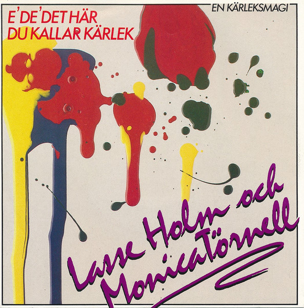 Lasse Holm – E' De' Det Här Du Kallar Kärlek (1986) – Hoes