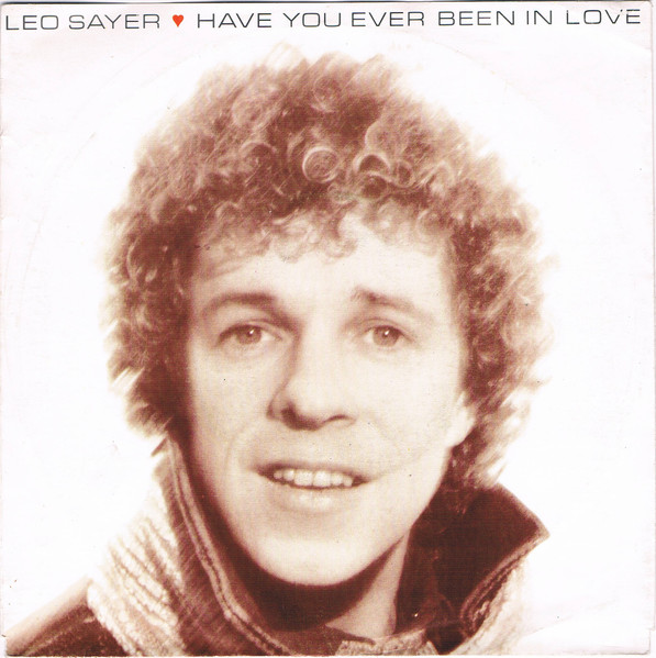 Leo Sayer – Have You Ever Been In Love (1982) – Hoes