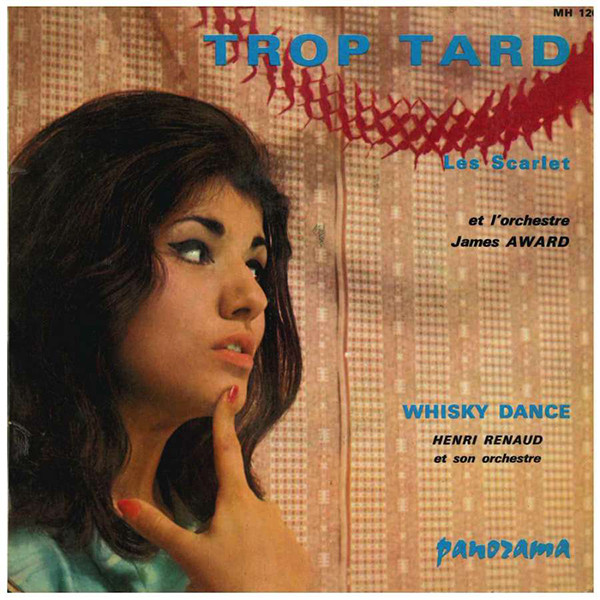 Les Scarlet – Trop Tard (1962) – Hoes