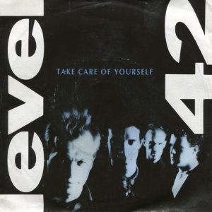 Level 42 – Take Care Of Yourself (1989) – Hoes