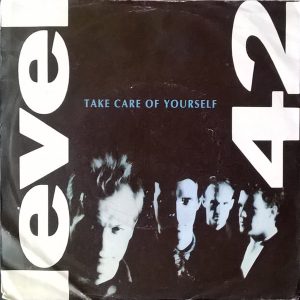 Level 42 – Take Care Of Yourself (1989) – Hoes