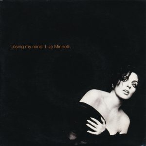 Liza Minnelli – Losing My Mind (1989) – Hoes