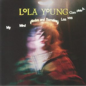 Lola Young – My Mind Wanders And Sometimes Leaves Completely  (2023) – Hoes
