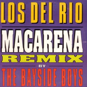 Los Del Rio – Macarena (Remix By The Bayside Boys) (1995) – Hoes