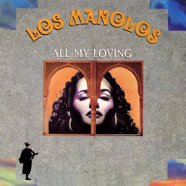 Los Manolos – All My Loving (1991) – Hoes