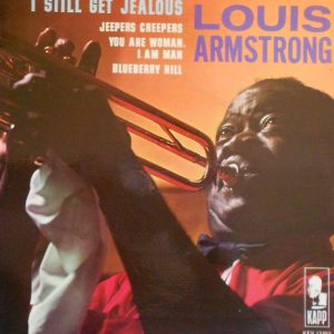 Louis Armstrong – I Still Get Jealous – Hoes