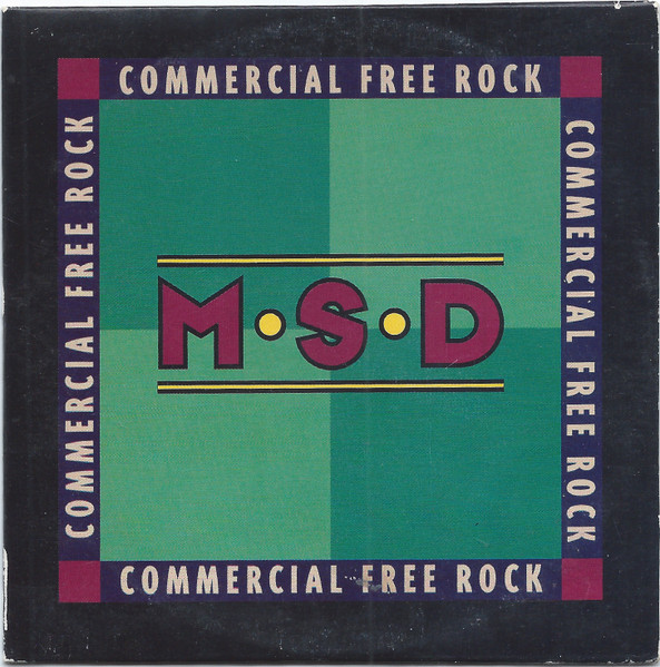 M.S.D – Commercial Free Rock (1992) – Hoes
