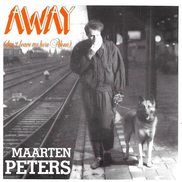 Maarten Peters – Away (Don't Leave Me Here Alone) (1985) – Hoes