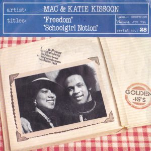Mac And Katie Kissoon – Freedom / Schoolgirl Notion – Hoes