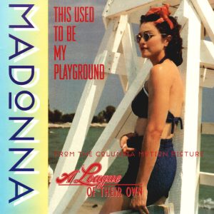 Madonna – This Used To Be My Playground (1992) – Hoes