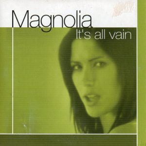 Magnolia – It's All Vain (2004) – Hoes