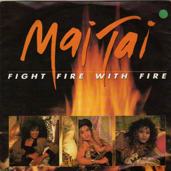 Mai Tai – Fight Fire With Fire (1987) – Hoes