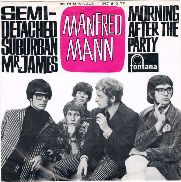 Manfred Mann – Semi-Detached Suburban Mr. James / Morning After The Party (1966) – Hoes