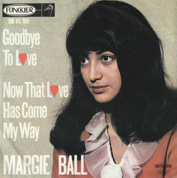 Margie Ball – Goodbye To Love / Now That Love Has Come My Way (1965) – Hoes