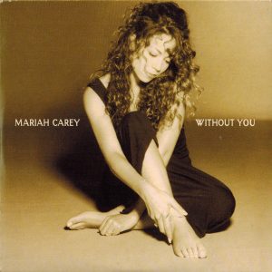 Mariah Carey – Without You (1994) – Hoes