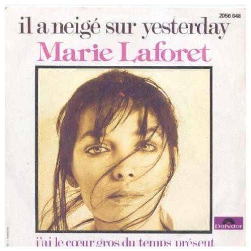 Marie Laforêt – Il A Neigé Sur Yesterday / J'ai Le Cœur Gros Du Temps Présent (1977) – Hoes