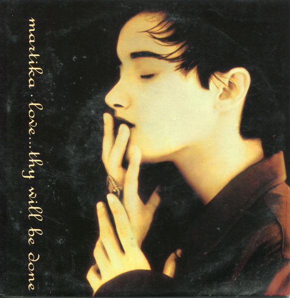 Martika – Love...Thy Will Be Done (1991) – Hoes