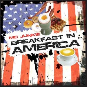 MC Junkie – Breakfast In America (2007) – Hoes