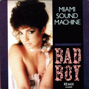 Miami Sound Machine – Bad Boy (Remix) (1985) – Hoes