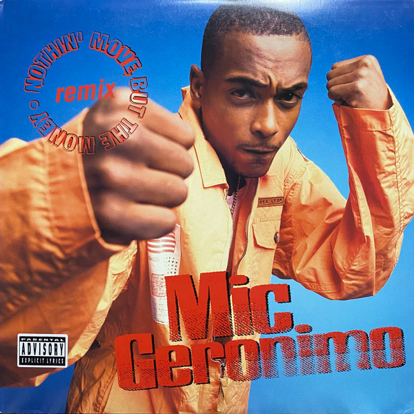 Mic Geronimo – Nothin' Move But The Money (Remix) (1998) – Hoes