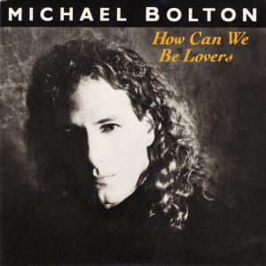 Michael Bolton – How Can We Be Lovers (1990) – Hoes
