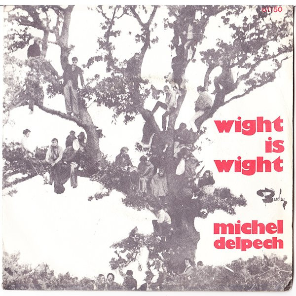 Michel Delpech – Wight Is Wight (1969) – Hoes