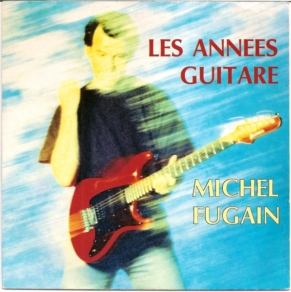 Michel Fugain – Les Années Guitare (1989) – Hoes