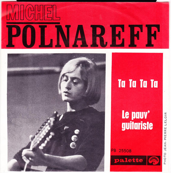 Michel Polnareff – Ta, Ta, Ta, Ta / Le Pauv' Guitariste (1967) – Hoes
