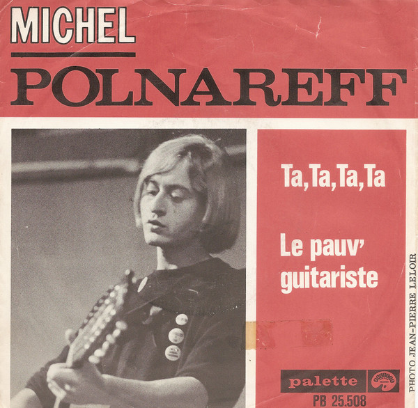 Michel Polnareff – Ta, Ta, Ta, Ta / Le Pauv' Guitariste (1967) – Hoes