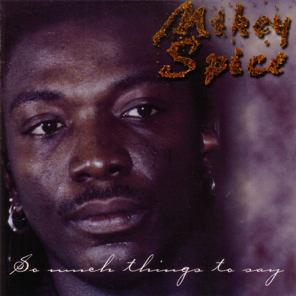 Mikey Spice – So Much Things To Say (1996) – Hoes
