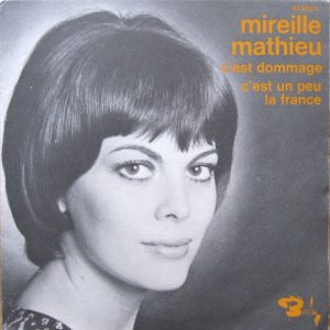 Mireille Mathieu – C'est Dommage / C'est Un Peu La France (1971) – Hoes