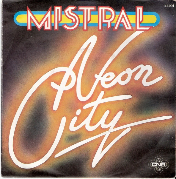 Mistral (2) – Neon City (1978) – Hoes