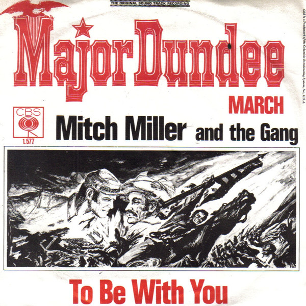 Mitch Miller And The Gang – Major Dundee March / To Be With You (1965) – Hoes