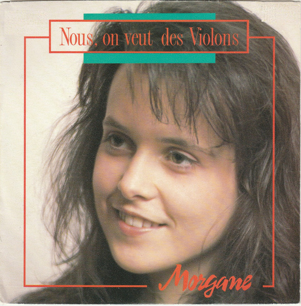 Morgane (2) – Nous, On Veut Des Violons (1992) – Hoes
