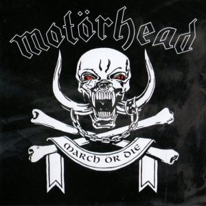 Motörhead – March Ör Die – Hoes