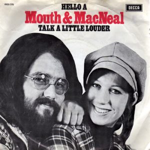 Mouth & MacNeal – Hello A / Talk A Little Louder (1972) – Hoes