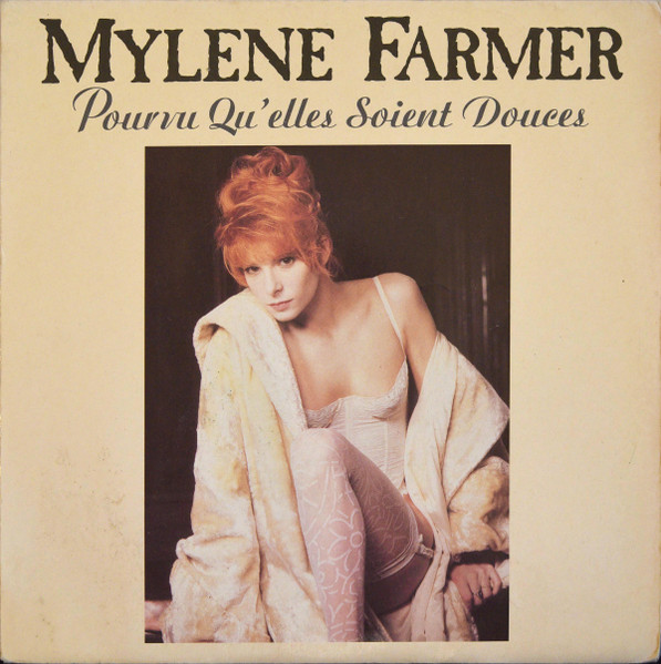 Mylène Farmer – Pourvu Qu'elles Soient Douces (1988) – Hoes