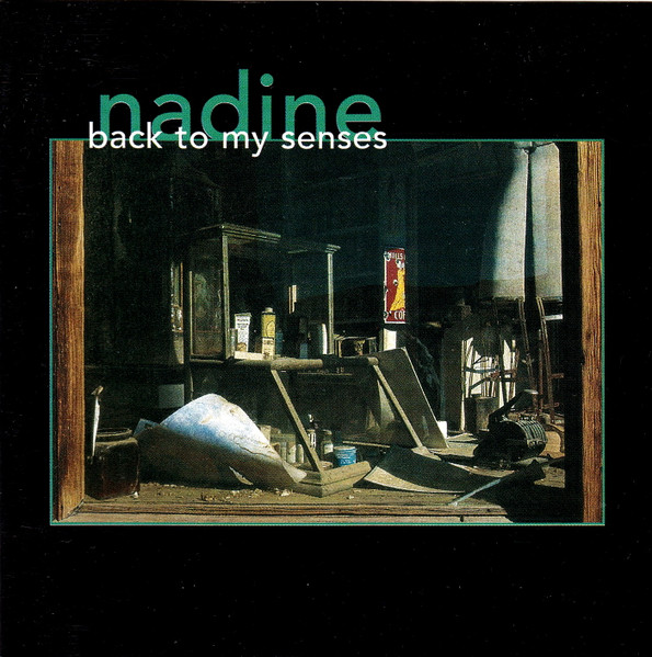 Nadine (8) – Back To My Senses (1997) – Hoes