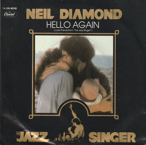 Neil Diamond – Hello Again (Love Theme From "The Jazz Singer") (1981) – Hoes
