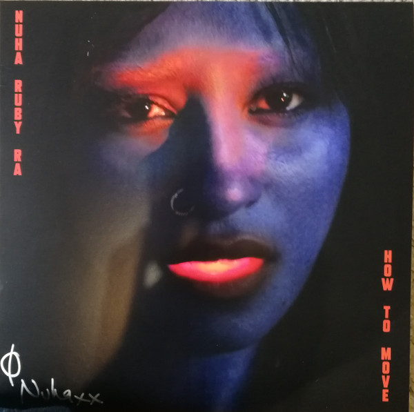 Nuha Ruby Ra – How to Move (2021) – Hoes
