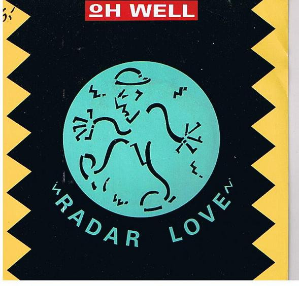 Oh Well – Radar Love (1990) – Hoes