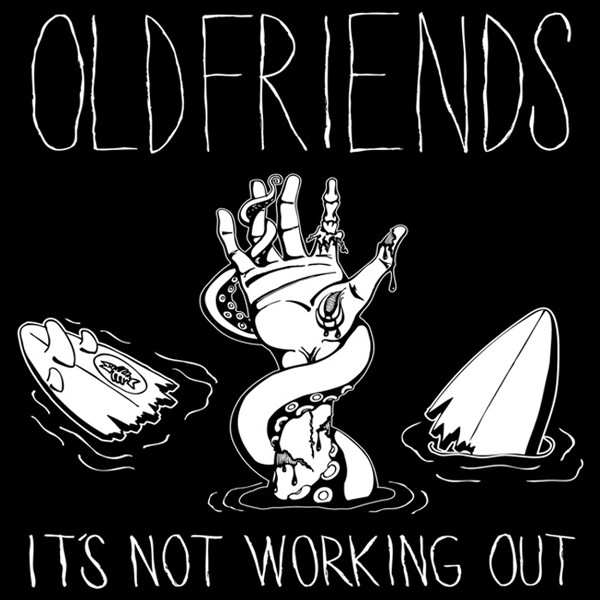 Oldfriends – It's Not Working Out (2015) – Hoes