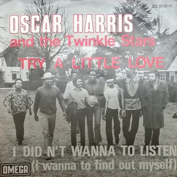 Oscar Harris And The Twinkle Stars – Try A Little Love / I Didn't Wanna Listen (1970) – Hoes